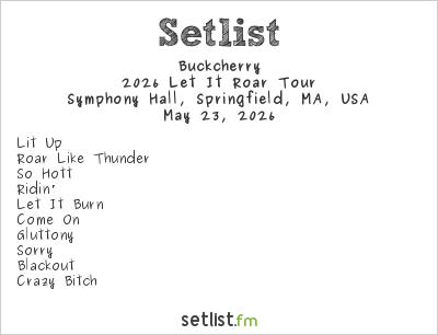 Buckcherry at Symphony Hall, Springfield, MA, USA Setlist