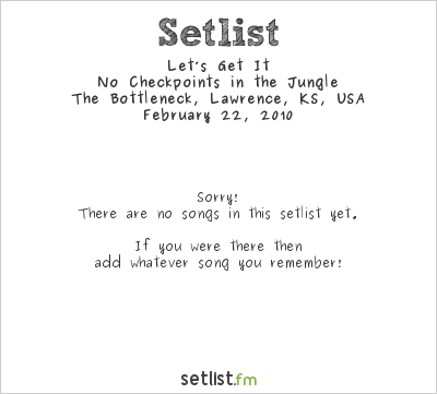 Let’s Get It at The Bottleneck, Lawrence, KS, USA Setlist