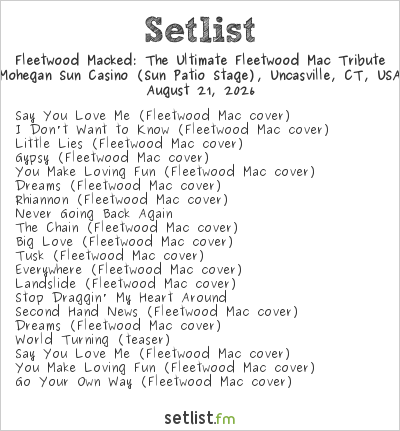 Fleetwood Macked: The Ultimate Fleetwood Mac Tribute at Mohegan Sun Casino (Sun Patio Stage), Uncasville, CT, USA Setlist