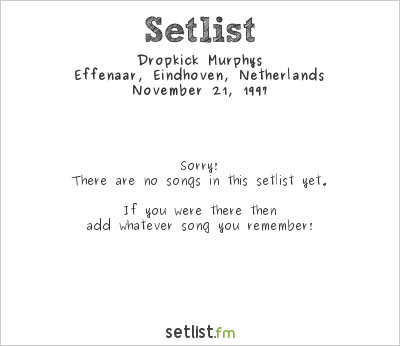 Dropkick Murphys at Effenaar, Eindhoven, Netherlands Setlist