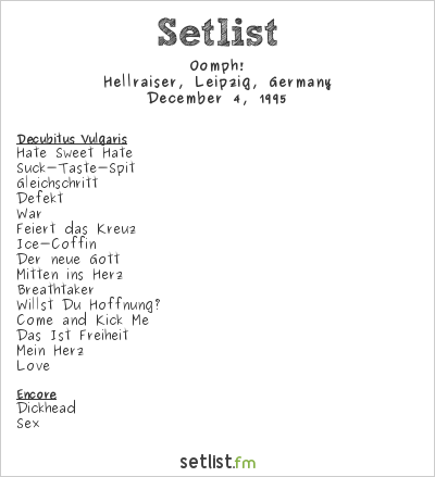Oomph! at Hellraiser, Leipzig, Germany Setlist