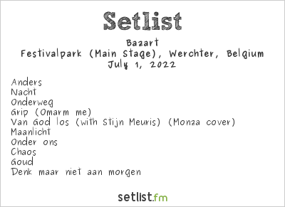 Bazart at Rock Werchter 2022 Setlist