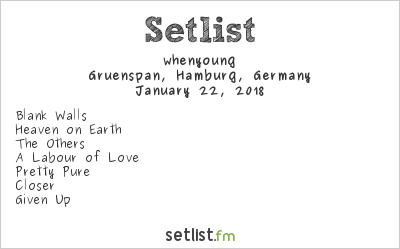 whenyoung at Gruenspan, Hamburg, Germany Setlist
