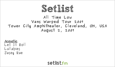 All Time Low at Warped Tour 2007 Setlist