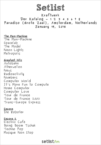 Kraftwerk at Paradiso (Grote Zaal), Amsterdam, Netherlands Setlist