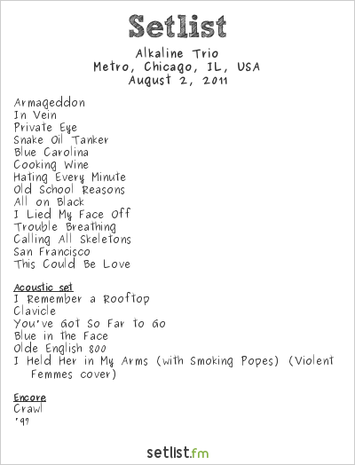 Alkaline Trio at Metro, Chicago, IL, USA Setlist