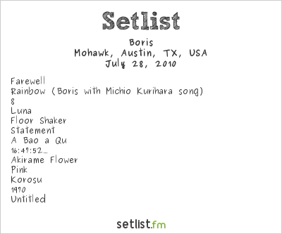 Boris at Mohawk, Austin, TX, USA Setlist