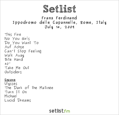 Franz Ferdinand at Rock in Roma 2009 Setlist