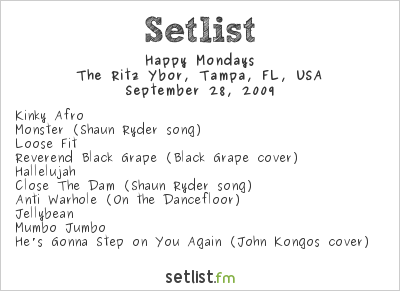 Happy Mondays at The Ritz Ybor, Tampa, FL, USA Setlist