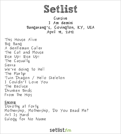 Cursive at Bangarang's, Covington, KY, USA Setlist