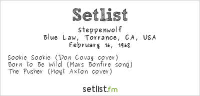 Steppenwolf at Blue Law, Torrance, CA, USA Setlist