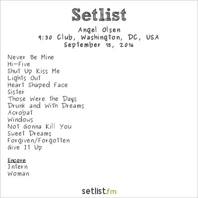 Angel Olsen at 9:30 Club, Washington, DC, USA Setlist