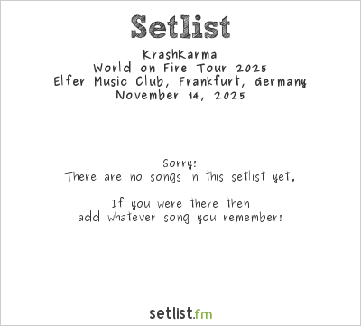 KrashKarma at Elfer Music Club, Frankfurt, Germany Setlist