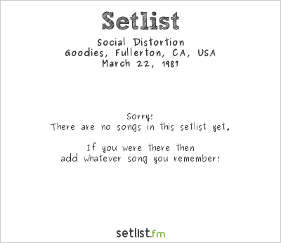 Social Distortion at Goodies, Fullerton, CA, USA Setlist