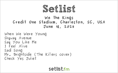 We the Kings at Credit One Stadium, Charleston, SC, USA Setlist