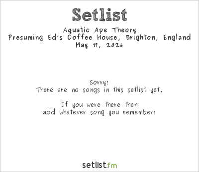 Aquatic Ape Theory at Great Edscape 2026 Setlist