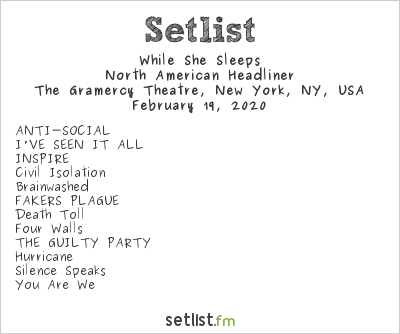 While She Sleeps at The Gramercy Theatre, New York, NY, USA Setlist