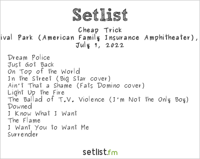 Cheap Trick at Summerfest 2022 Setlist