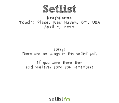 KrashKarma at Toad's Place, New Haven, CT, USA Setlist