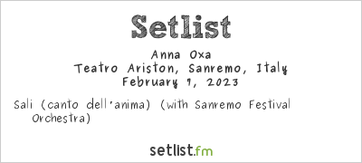 Anna Oxa at Festival della Canzone Italiana di Sanremo 2023 Setlist