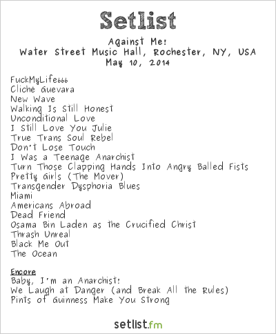 Against Me! at Water Street Music Hall, Rochester, NY, USA Setlist