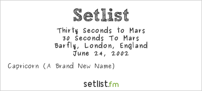 Thirty Seconds to Mars at Barfly, London, England Setlist