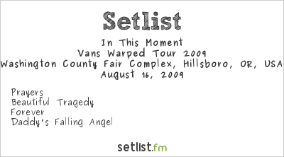 In This Moment at Warped Tour 2009 Setlist
