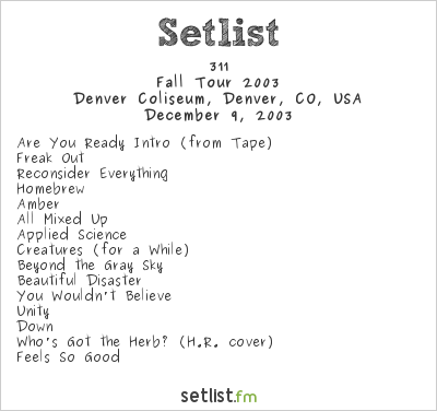 311 at Denver Coliseum, Denver, CO, USA Setlist