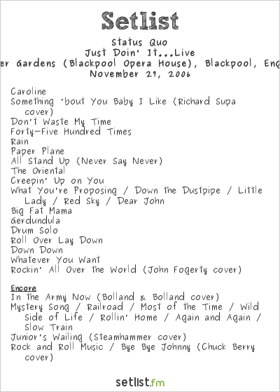 Status Quo at Winter Gardens (Blackpool Opera House), Blackpool, England Setlist