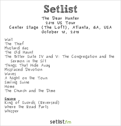 The Dear Hunter at Center Stage (The Loft), Atlanta, GA, USA Setlist