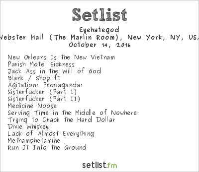 Eyehategod at Webster Hall (The Marlin Room), New York, NY, USA Setlist