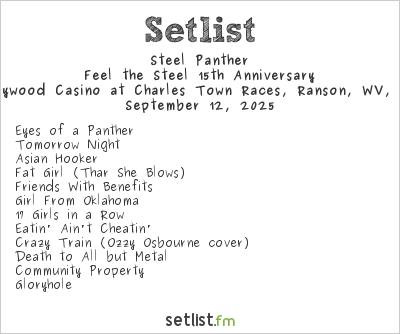 Steel Panther at Hollywood Casino at Charles Town Races, Ranson, WV, USA Setlist