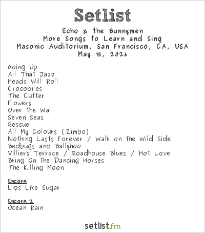 Echo & the Bunnymen at Masonic Auditorium, San Francisco, CA, USA Setlist
