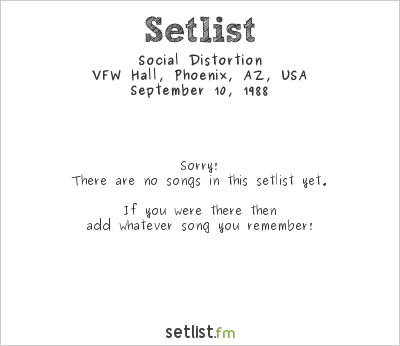 Social Distortion at VFW Hall, Phoenix, AZ, USA Setlist