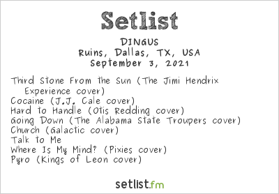 DINGUS at Ruins, Dallas, TX, USA Setlist