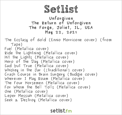 Unforgiven at The Forge, Joliet, IL, USA Setlist