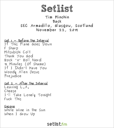Tim Minchin at SEC Armadillo, Glasgow, Scotland Setlist