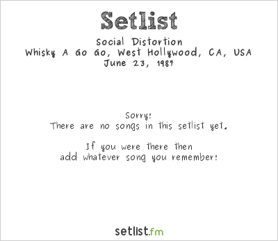 Social Distortion at Whisky A Go Go, West Hollywood, CA, USA Setlist