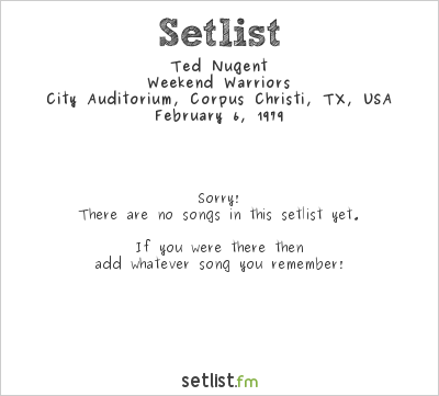 Ted Nugent at City Auditorium, Corpus Christi, TX, USA Setlist