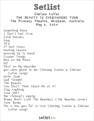 Chelsea Cutler at The Princess Theatre, Brisbane, Australia Setlist