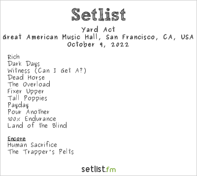 Yard Act at Great American Music Hall, San Francisco, CA, USA Setlist