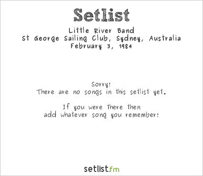 Little River Band at St George Sailing Club, Sydney, Australia Setlist