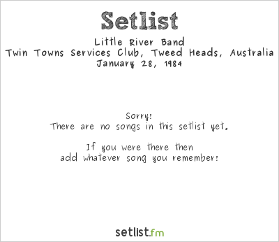 Little River Band at Twin Towns Services Club, Tweed Heads, Australia Setlist