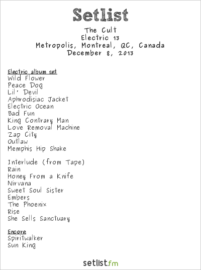 The Cult at Metropolis, Montreal, QC, Canada Setlist