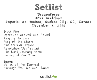 DragonForce at Impérial de Québec, Quebec City, QC, Canada Setlist
