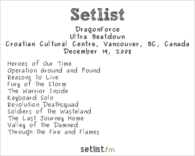 DragonForce at Croatian Cultural Centre, Vancouver, BC, Canada Setlist