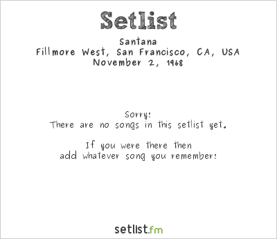 Santana at Fillmore West, San Francisco, CA, USA Setlist