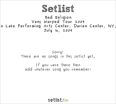 Bad Religion at Warped Tour 2009 Setlist