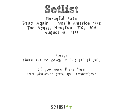 Mercyful Fate at The Abyss, Houston, TX, USA Setlist