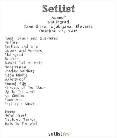 Accept at Kino Šiška, Ljubljana, Slovenia Setlist